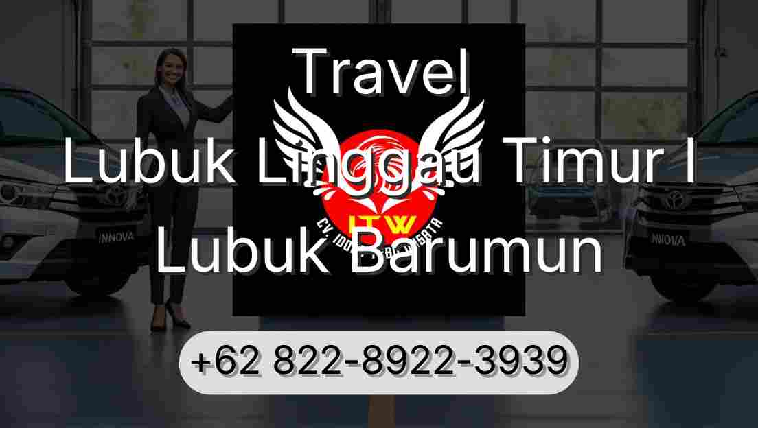 Travel Lubuk Linggau Timur I Lubuk Barumun