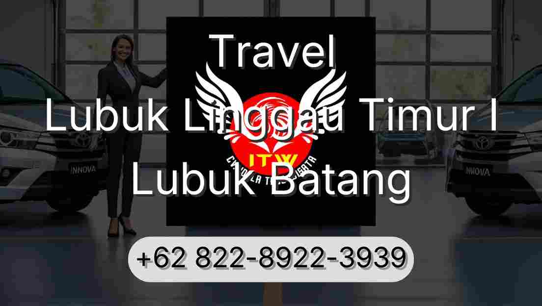 Travel Lubuk Linggau Timur I Lubuk Batang