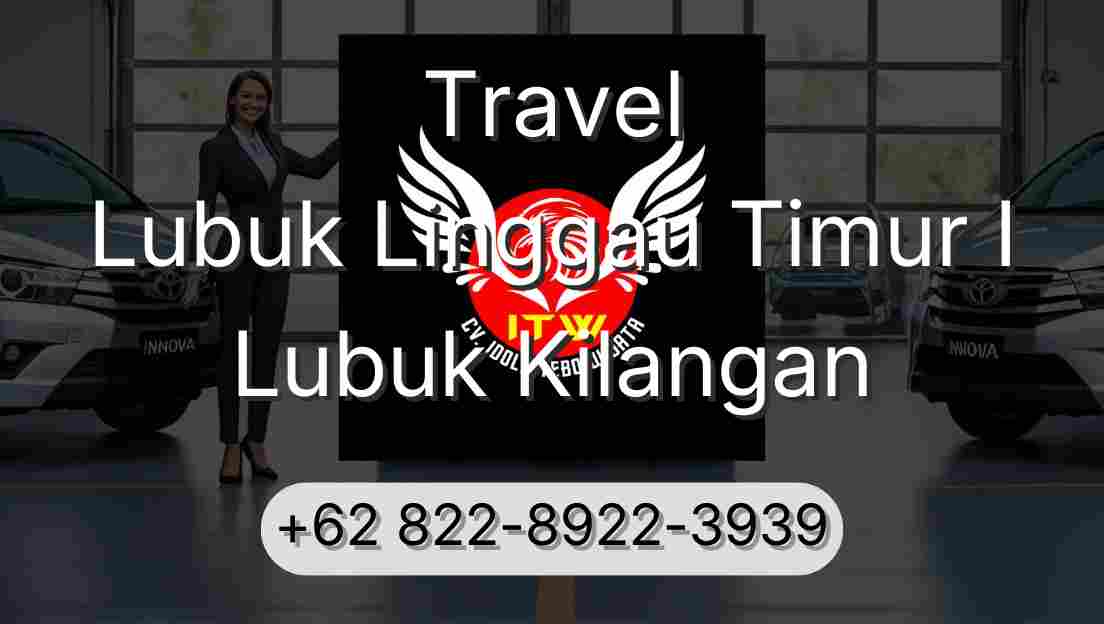 Travel Lubuk Linggau Timur I Lubuk Kilangan