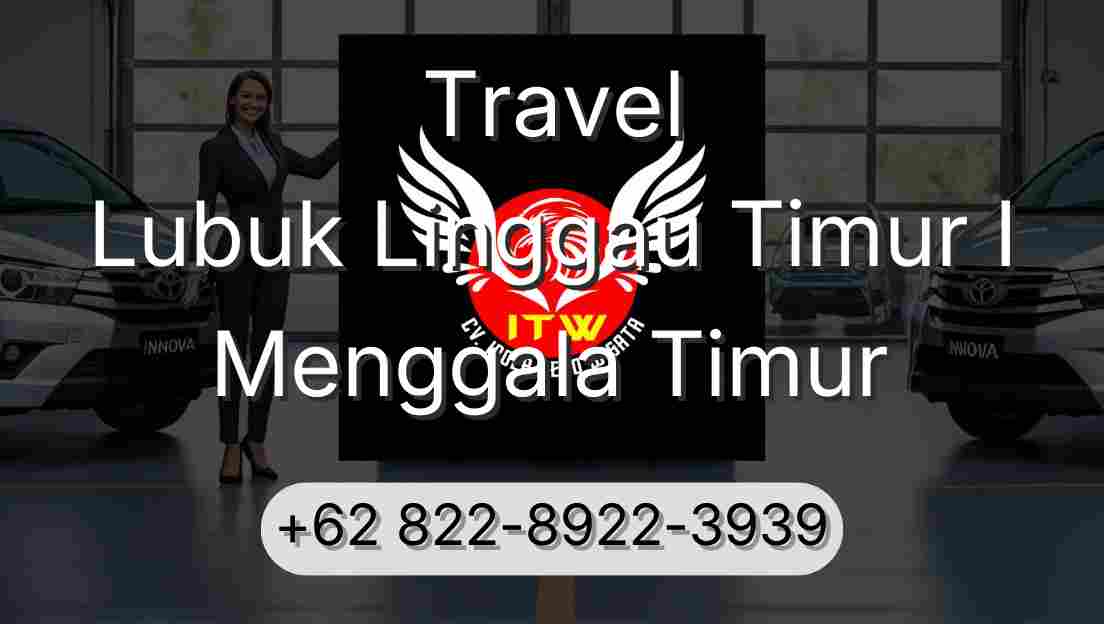 Travel Lubuk Linggau Timur I Menggala Timur