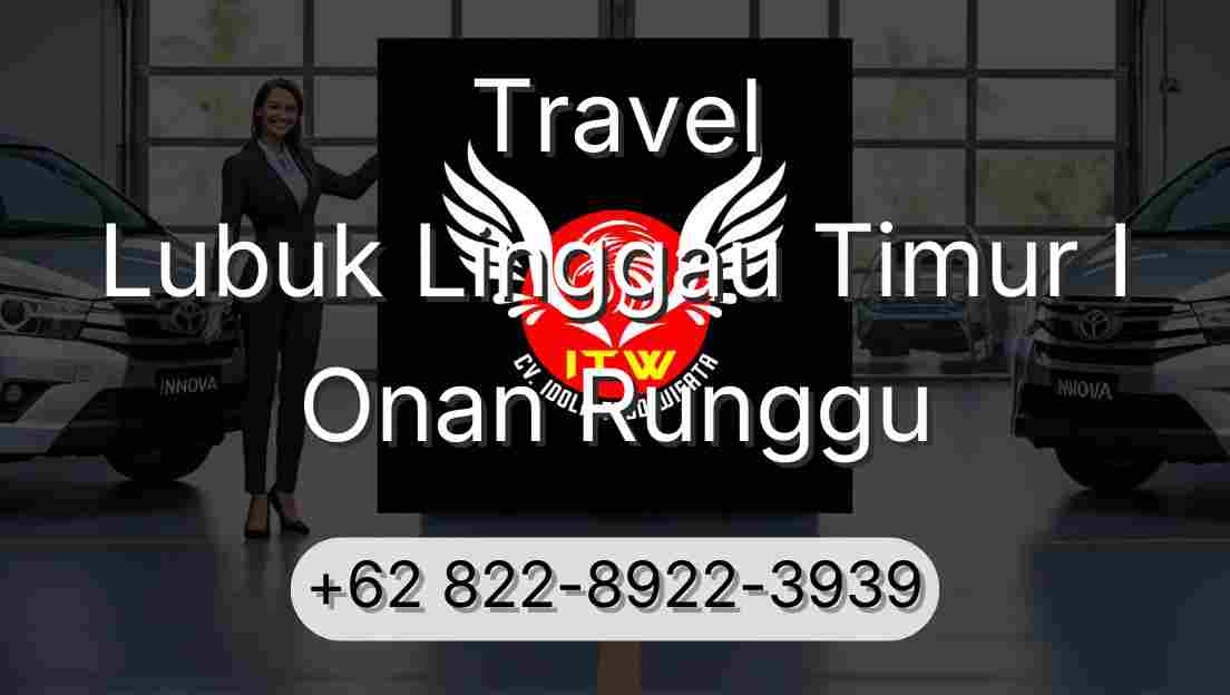 Travel Lubuk Linggau Timur I Onan Runggu