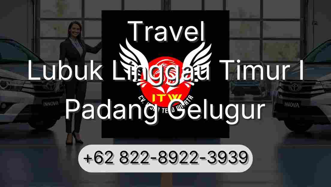 Travel Lubuk Linggau Timur I Padang Gelugur