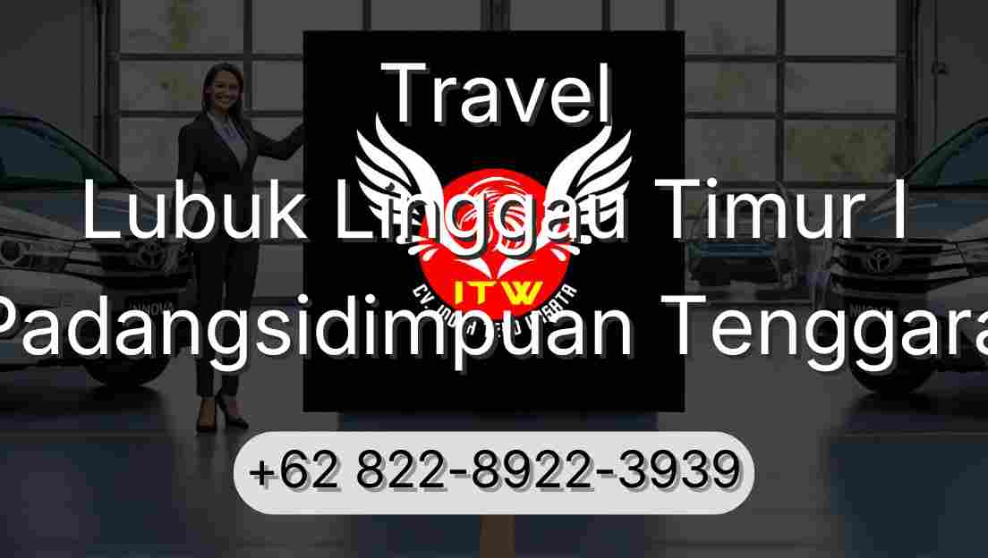Travel Lubuk Linggau Timur I Padangsidimpuan Tenggara