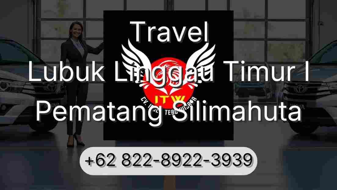 Travel Lubuk Linggau Timur I Pematang Silimahuta