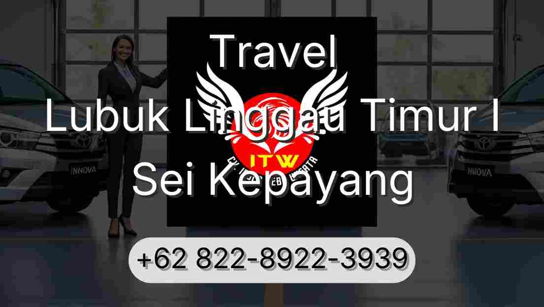 Travel Lubuk Linggau Timur I Sei Kepayang