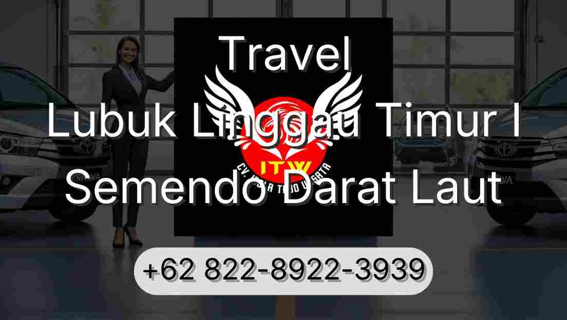 Travel Lubuk Linggau Timur I Semendo Darat Laut