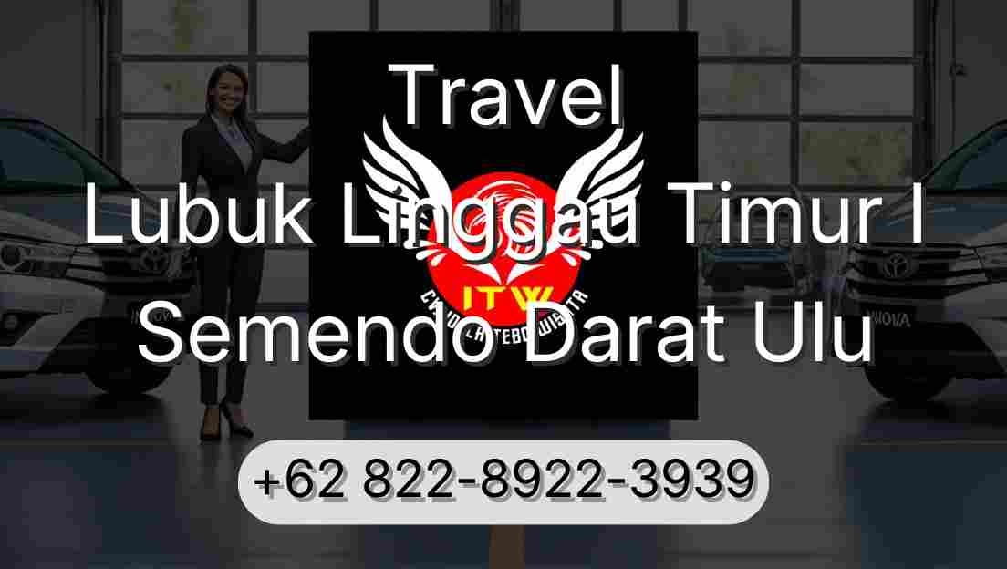 Travel Lubuk Linggau Timur I Semendo Darat Ulu