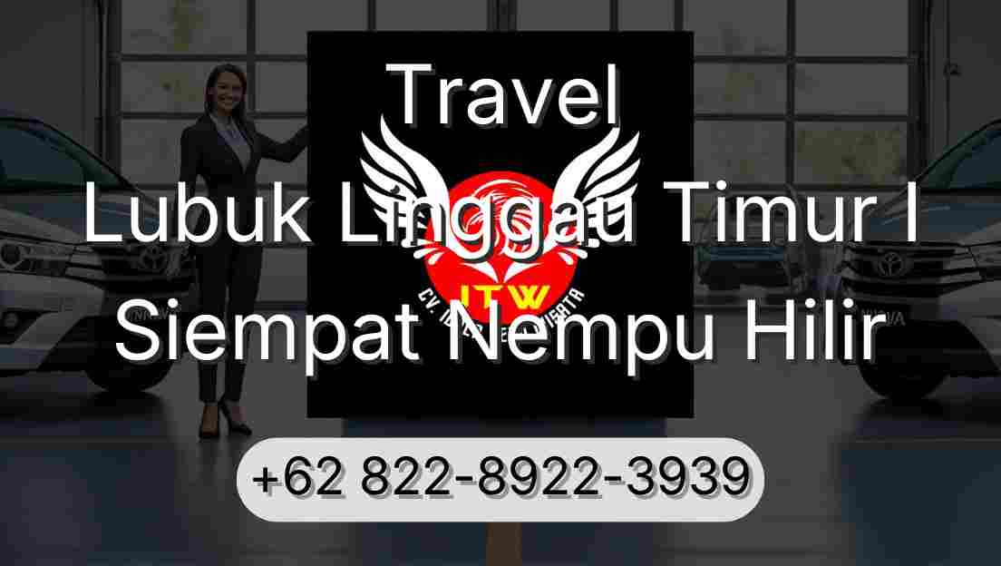 Travel Lubuk Linggau Timur I Siempat Nempu Hilir