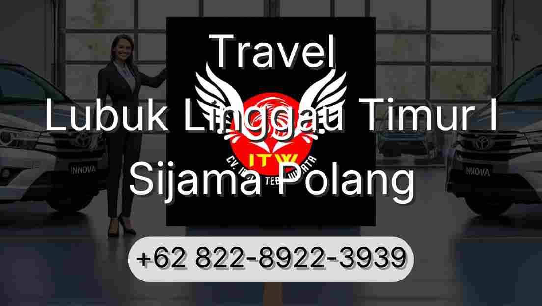 Travel Lubuk Linggau Timur I Sijama Polang