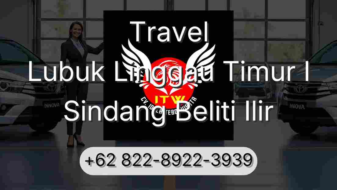 Travel Lubuk Linggau Timur I Sindang Beliti Ilir