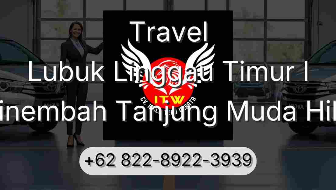 Travel Lubuk Linggau Timur I Sinembah Tanjung Muda Hilir