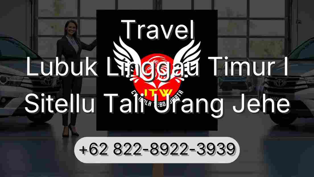Travel Lubuk Linggau Timur I Sitellu Tali Urang Jehe
