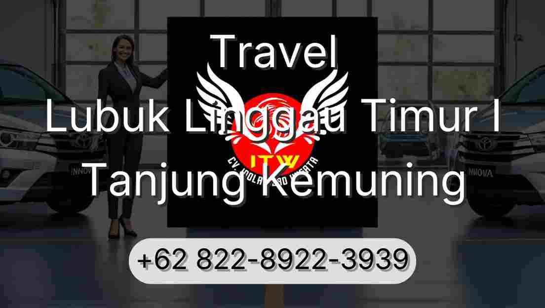 Travel Lubuk Linggau Timur I Tanjung Kemuning