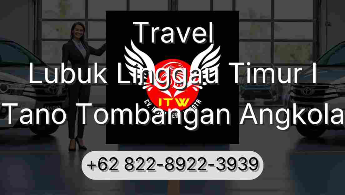 Travel Lubuk Linggau Timur I Tano Tombangan Angkola