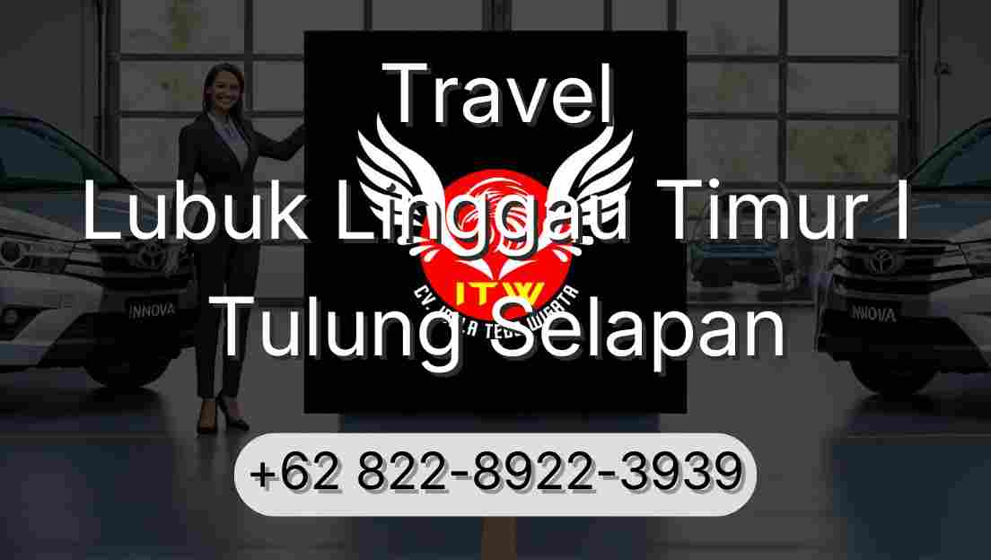 Travel Lubuk Linggau Timur I Tulung Selapan