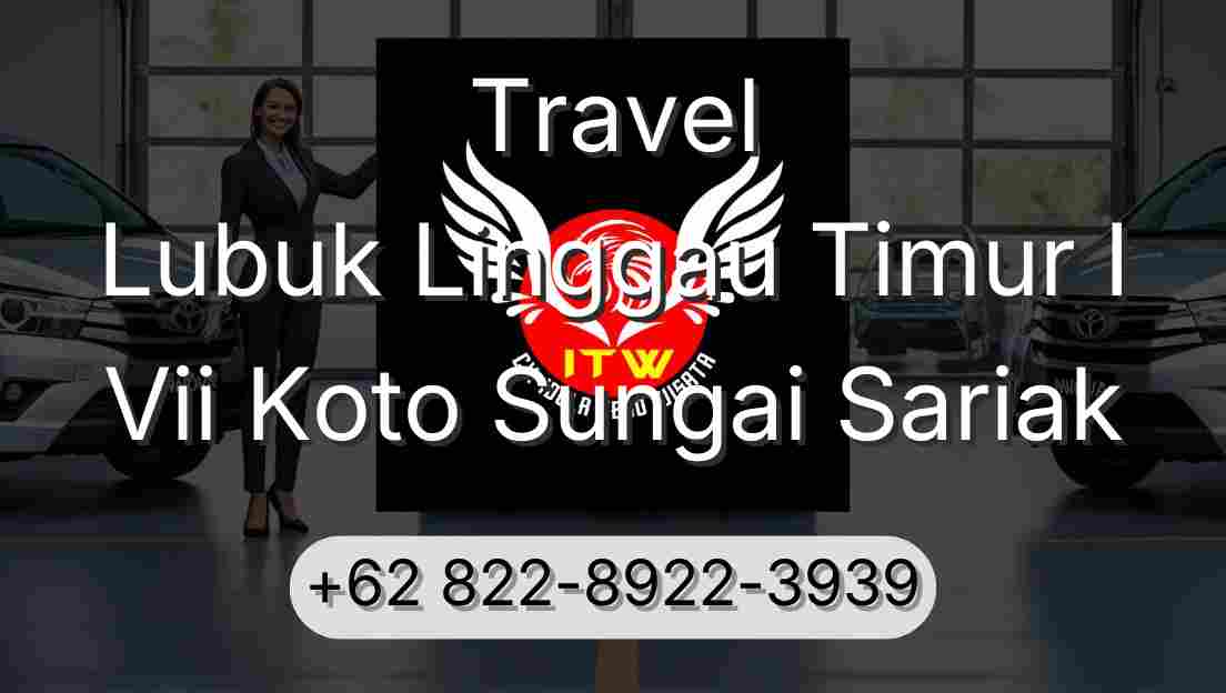 Travel Lubuk Linggau Timur I Vii Koto Sungai Sariak