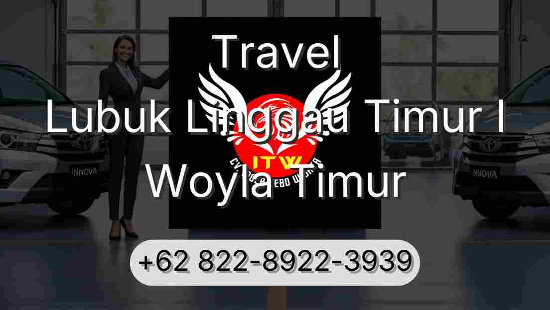 Travel Lubuk Linggau Timur I Woyla Timur