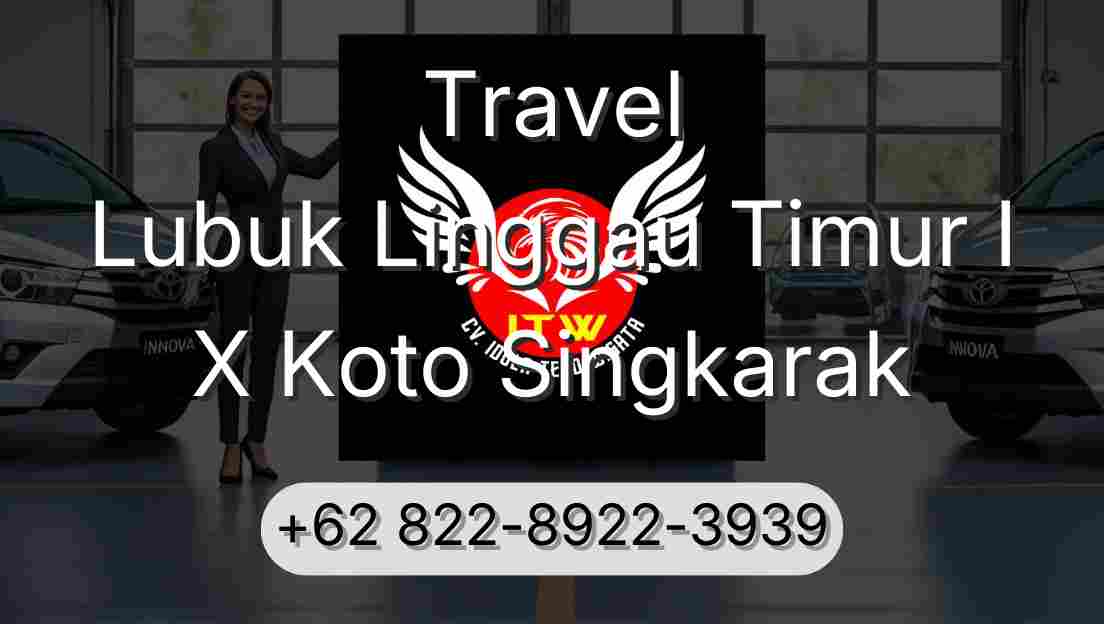Travel Lubuk Linggau Timur I X Koto Singkarak
