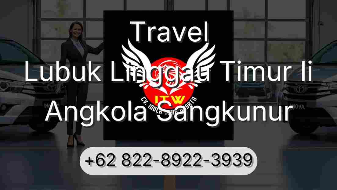 Travel Lubuk Linggau Timur Ii Angkola Sangkunur