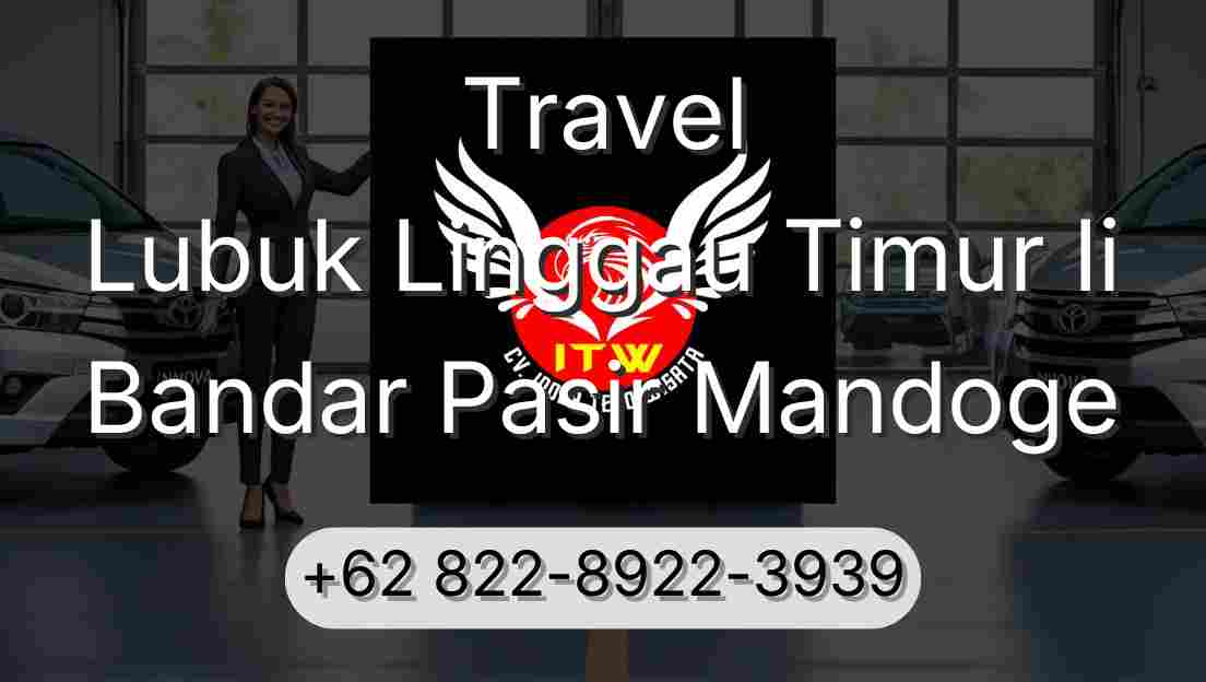 Travel Lubuk Linggau Timur Ii Bandar Pasir Mandoge
