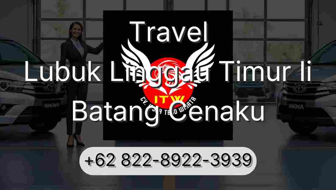 Travel Lubuk Linggau Timur Ii Batang Cenaku