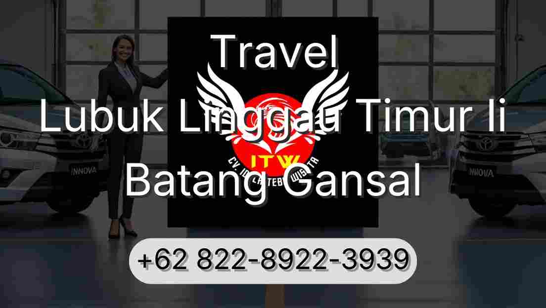 Travel Lubuk Linggau Timur Ii Batang Gansal