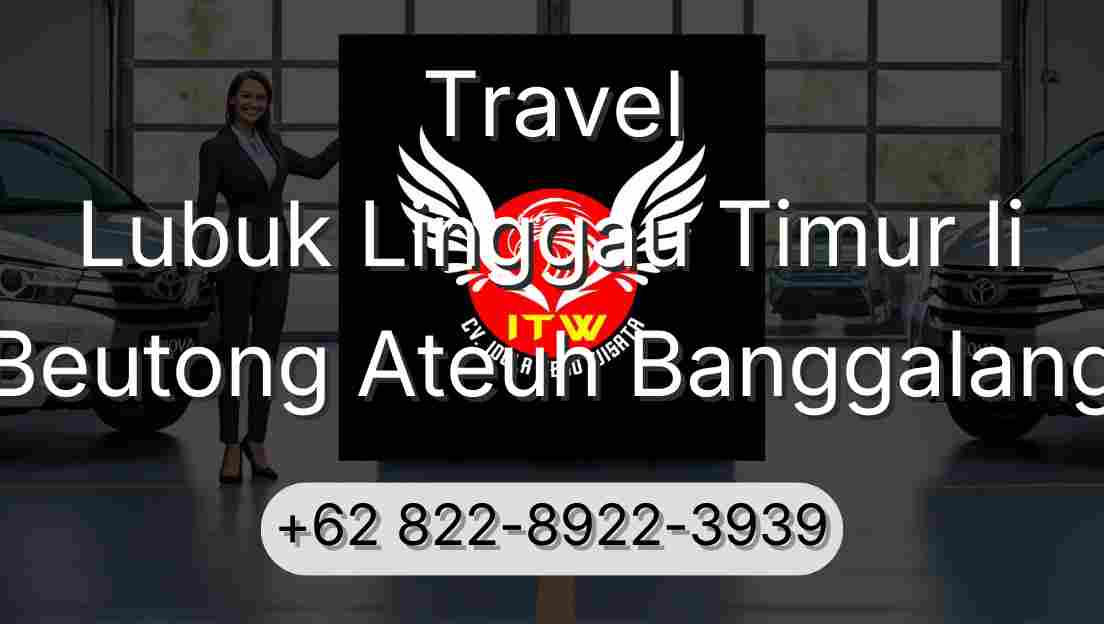 Travel Lubuk Linggau Timur Ii Beutong Ateuh Banggalang