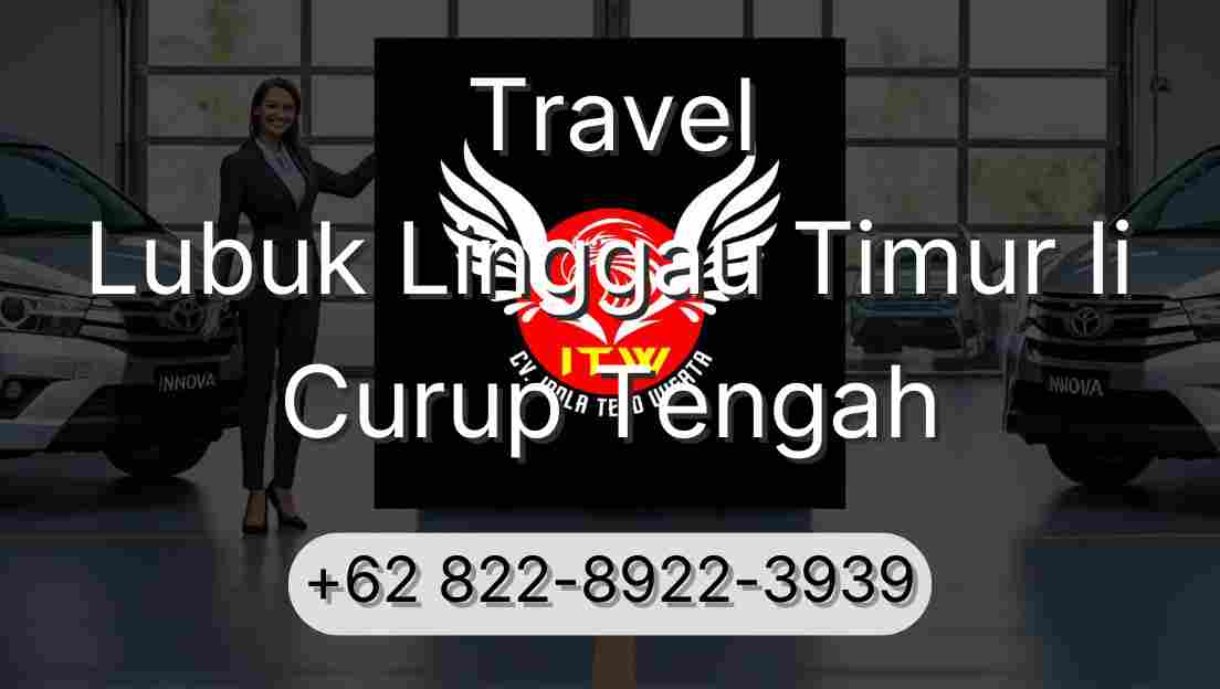 Travel Lubuk Linggau Timur Ii Curup Tengah