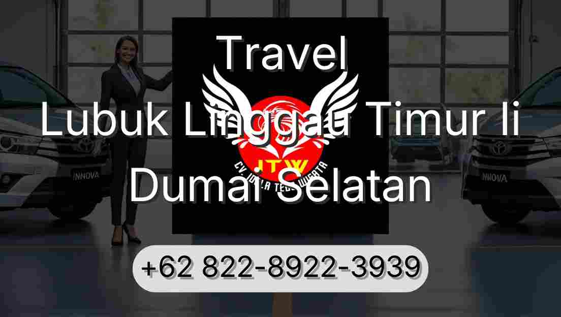 Travel Lubuk Linggau Timur Ii Dumai Selatan