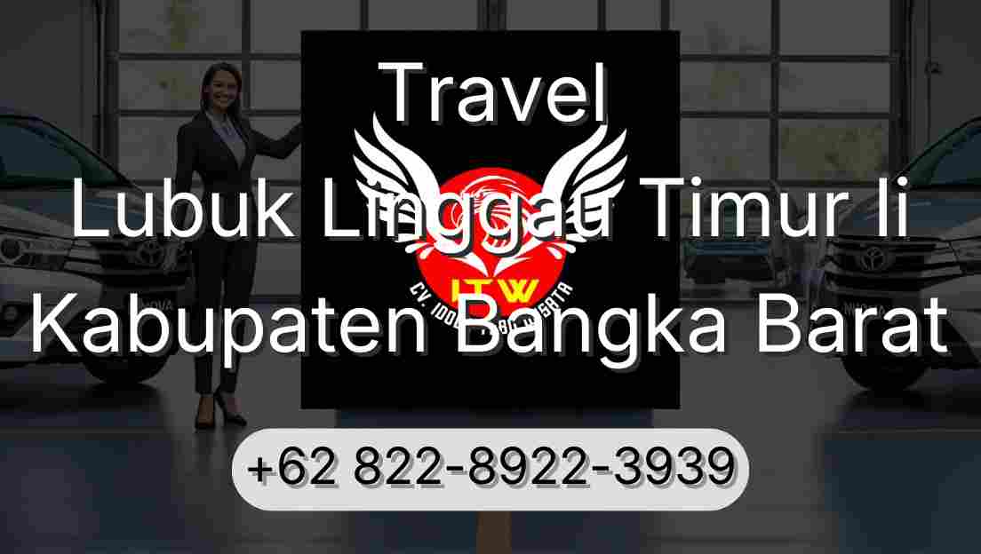 Travel Lubuk Linggau Timur Ii Kabupaten Bangka Barat