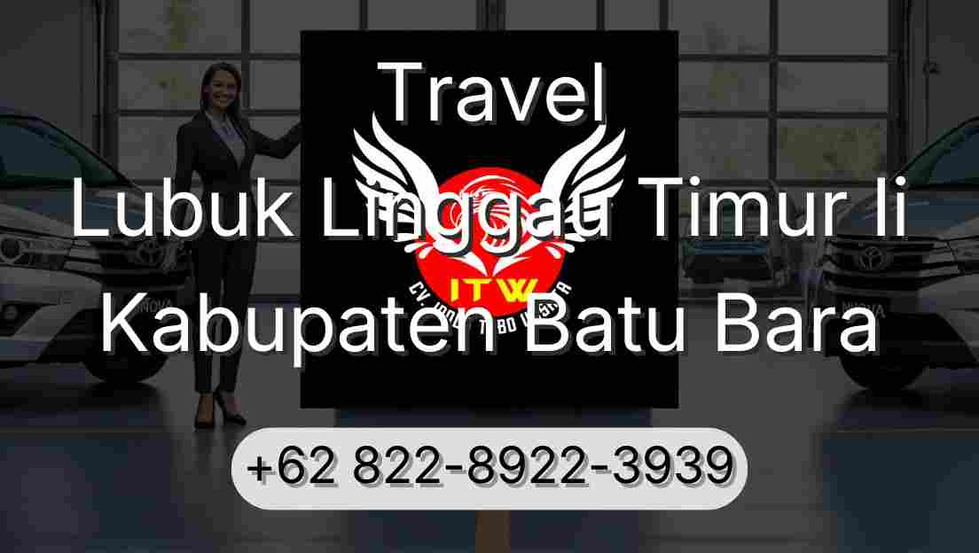 Travel Lubuk Linggau Timur Ii Kabupaten Batu Bara