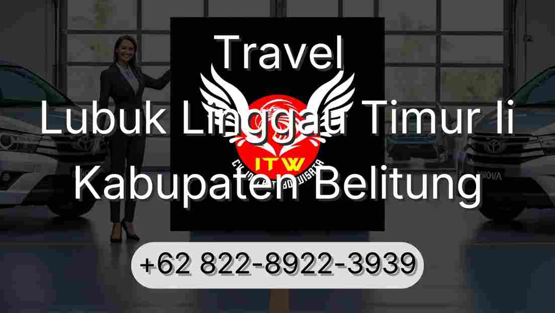 Travel Lubuk Linggau Timur Ii Kabupaten Belitung