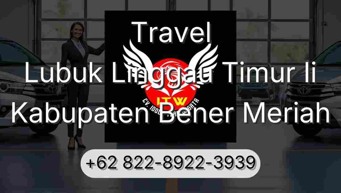 Travel Lubuk Linggau Timur Ii Kabupaten Bener Meriah