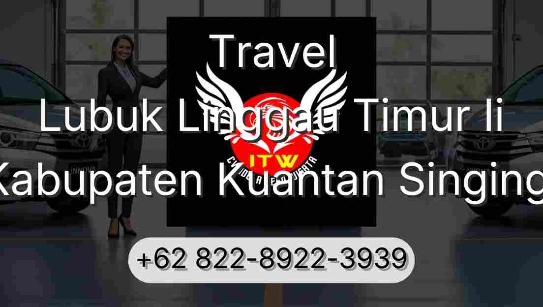 Travel Lubuk Linggau Timur Ii Kabupaten Kuantan Singingi