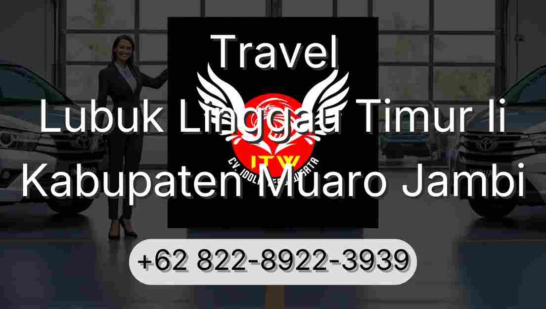 Travel Lubuk Linggau Timur Ii Kabupaten Muaro Jambi
