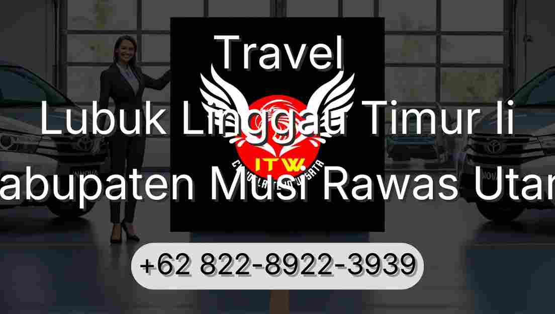 Travel Lubuk Linggau Timur Ii Kabupaten Musi Rawas Utara