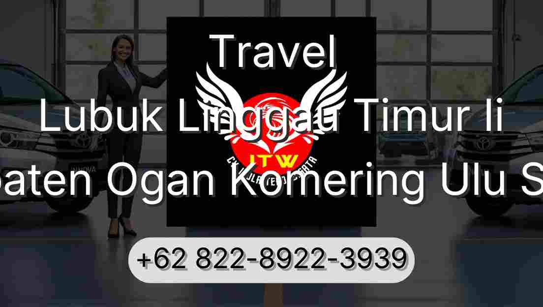 Travel Lubuk Linggau Timur Ii Kabupaten Ogan Komering Ulu Selatan