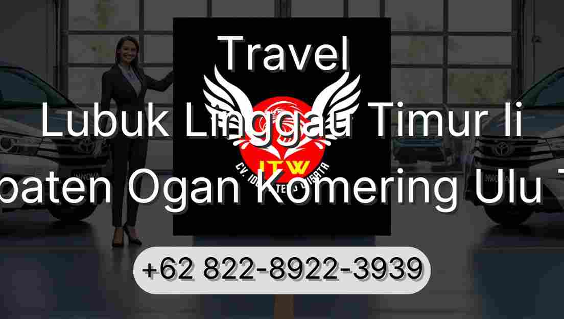 Travel Lubuk Linggau Timur Ii Kabupaten Ogan Komering Ulu Timur
