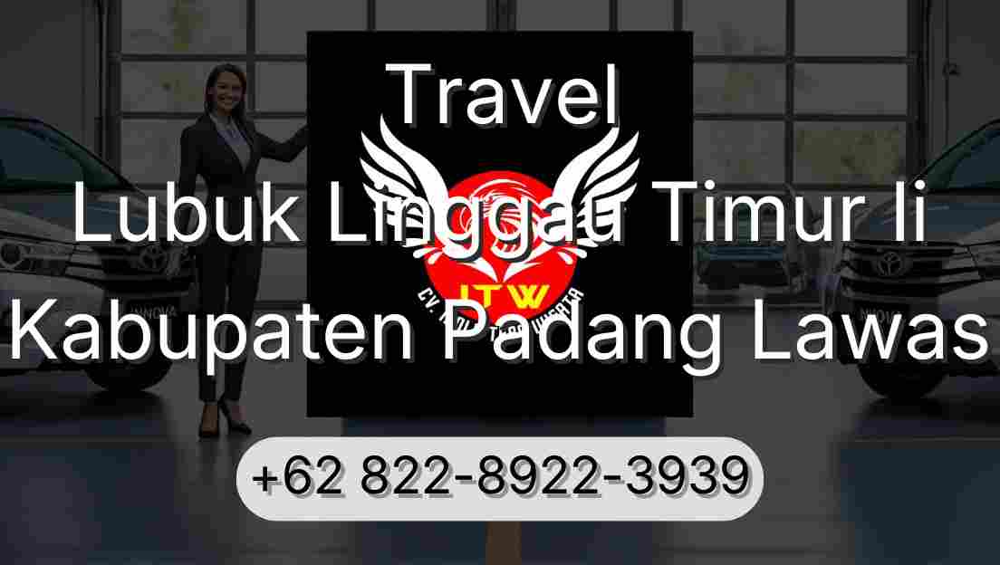 Travel Lubuk Linggau Timur Ii Kabupaten Padang Lawas