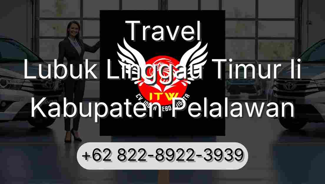 Travel Lubuk Linggau Timur Ii Kabupaten Pelalawan