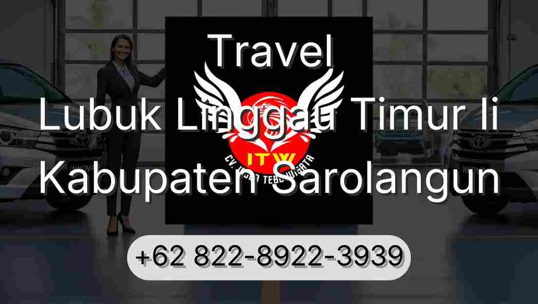 Travel Lubuk Linggau Timur Ii Kabupaten Sarolangun