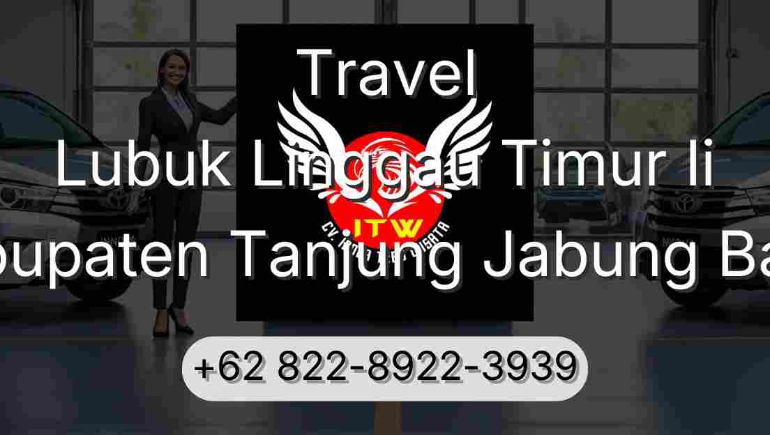 Travel Lubuk Linggau Timur Ii Kabupaten Tanjung Jabung Barat