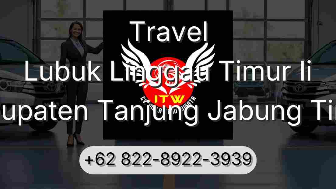 Travel Lubuk Linggau Timur Ii Kabupaten Tanjung Jabung Timur