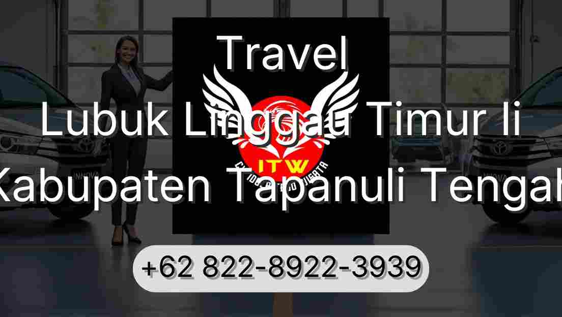 Travel Lubuk Linggau Timur Ii Kabupaten Tapanuli Tengah