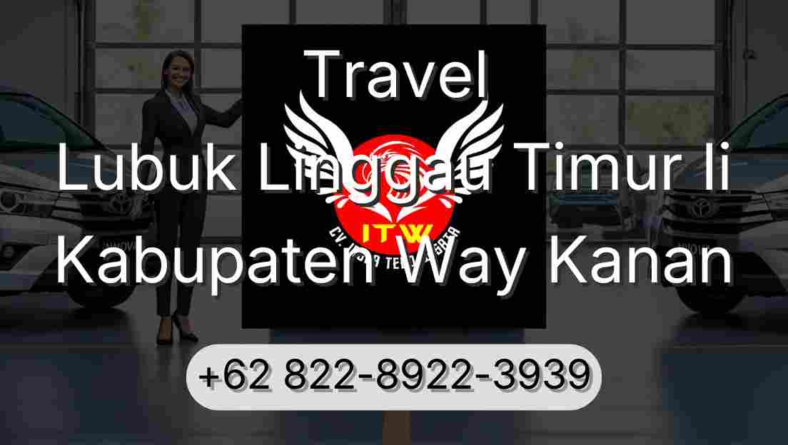 Travel Lubuk Linggau Timur Ii Kabupaten Way Kanan