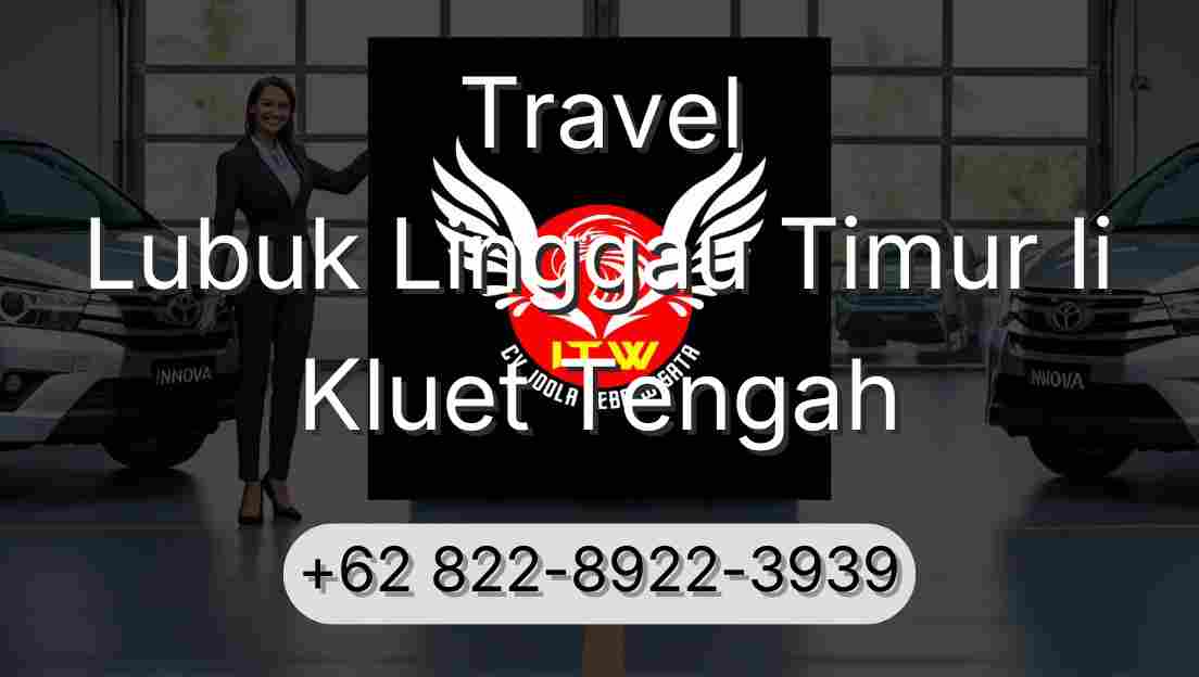 Travel Lubuk Linggau Timur Ii Kluet Tengah