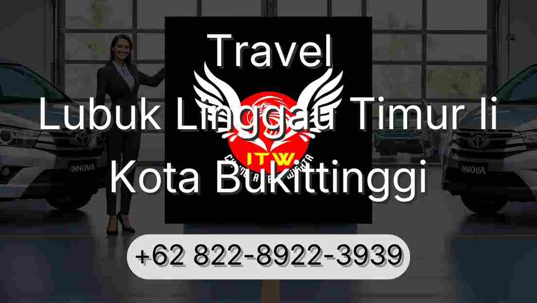 Travel Lubuk Linggau Timur Ii Kota Bukittinggi