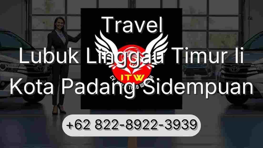 Travel Lubuk Linggau Timur Ii Kota Padang Sidempuan