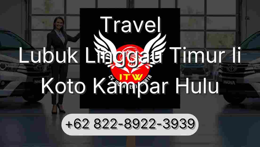 Travel Lubuk Linggau Timur Ii Koto Kampar Hulu