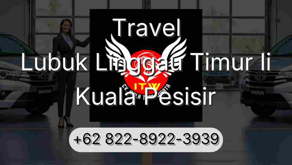Travel Lubuk Linggau Timur Ii Kuala Pesisir